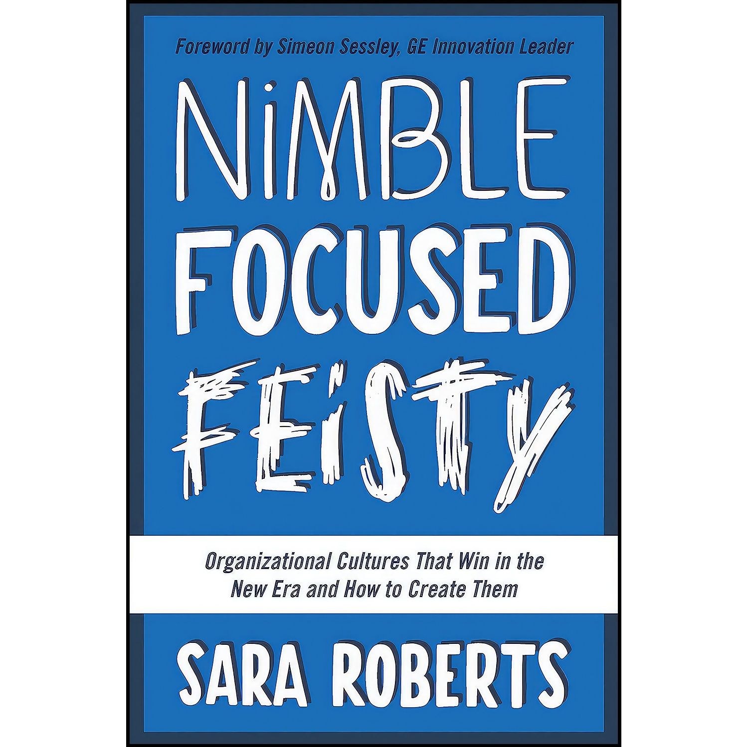 کتاب زبان اصلی Nimble Focused Feisty اثر Sara Roberts