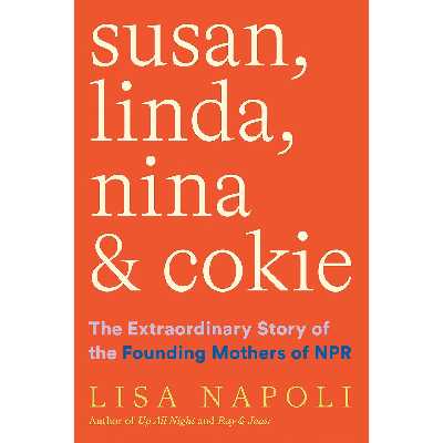 کتاب Susan Linda Nina and Cokie اثر Lisa Napoli انتشارات ABRAMS