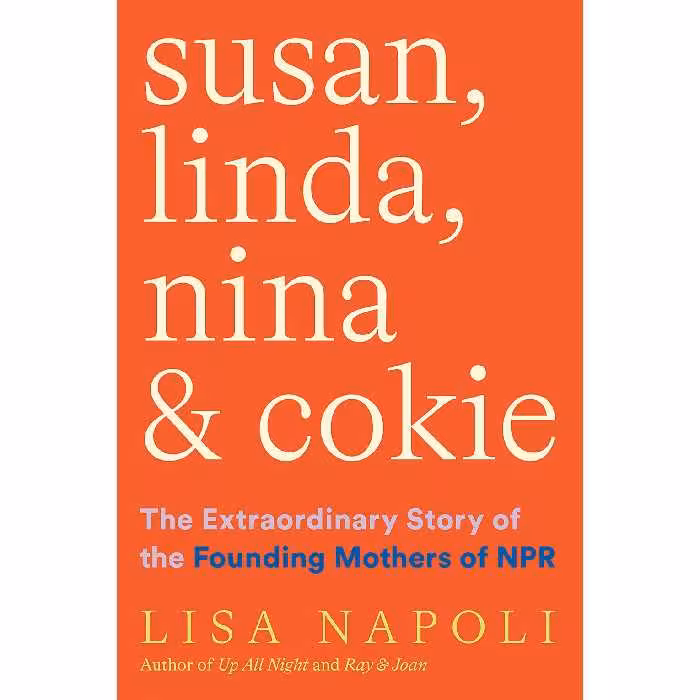 کتاب Susan Linda Nina and Cokie اثر Lisa Napoli انتشارات ABRAMS
