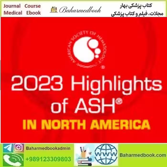 Highlights of ASH in North America 2023 video course price 30€ - کتاب پزشکی بهار