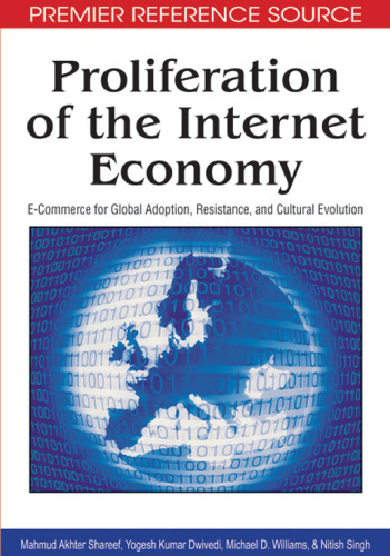 خرید و دانلود نسخه کامل کتاب Proliferation of the Internet economy: e-commerce for global adoption, resistance, and cultural evolution