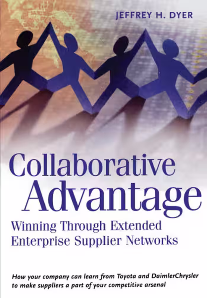 خرید و دانلود نسخه کامل کتاب Collaborative Advantage: Winning through Extended Enterprise Supplier Networks