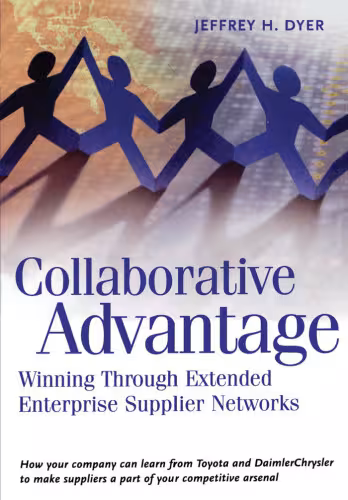 خرید و دانلود نسخه کامل کتاب Collaborative Advantage: Winning through Extended Enterprise Supplier Networks