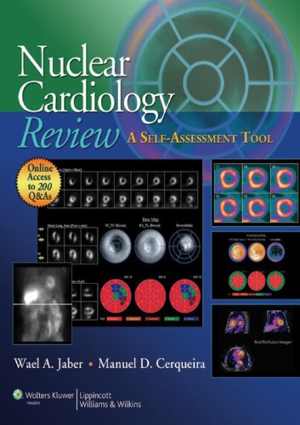 [PDF] دانلود کتاب Nuclear Cardiology Review - A Self-Assessment Tool, 2012