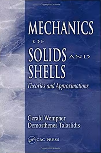 󾕇 دانلود کتاب Wempner G., Mechanics of Solids and Shells - Theories and Approximations, 2002 - دانلود کتاب های دانشگاهی
