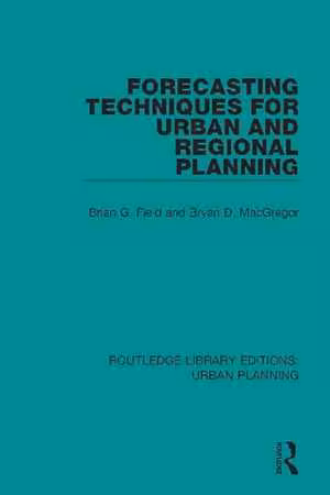 [PDF] دانلود کتاب Forecasting Techniques For Urban And Regional Planning, 2018