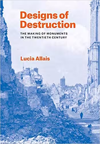󾕇 دانلود کتاب Designs of Destruction The Making of Monuments in the Twentieth Century - دانلود کتاب های دانشگاهی