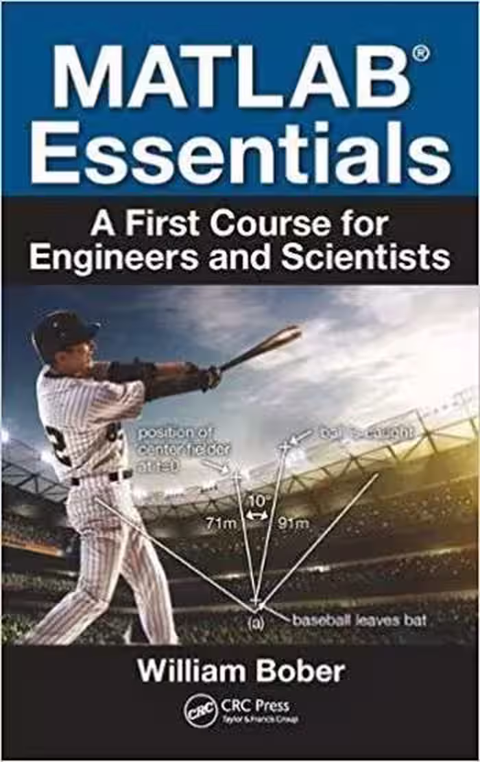 󾕇 دانلود کتاب Bober W., MATLAB Essentials - A First Course for Engineers and Scientists, 2017 - دانلود کتاب های دانشگاهی