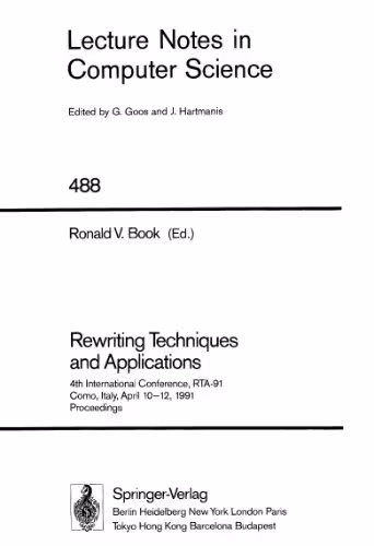 خرید و دانلود نسخه کامل کتاب Rewriting Techniques and Applications: 4th International Conference, RTA-91 Como, Italy, April 10–12, 1991 Proceedings