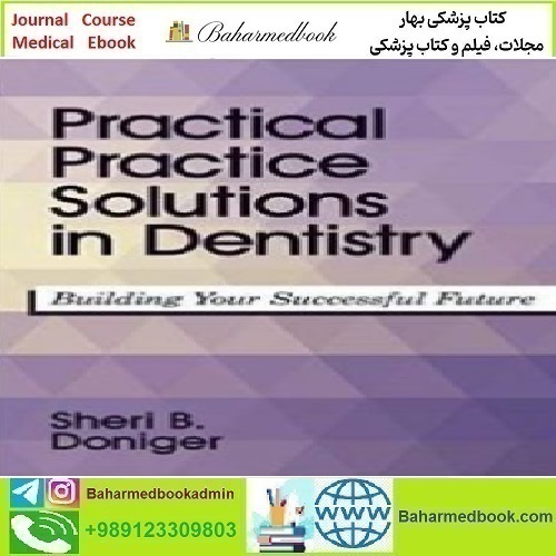 Practical Practice Solutions in Dentistry 2017 TRUE PDF price 1€ - کتاب پزشکی بهار