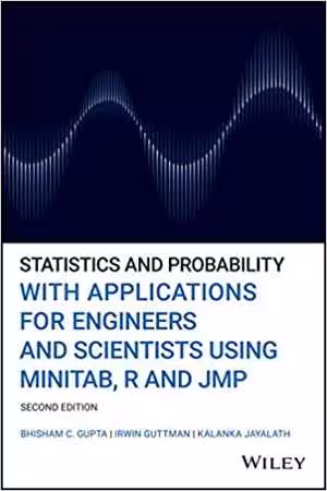 [PDF] دانلود کتاب Statistics And Probability With Applications For Engineers And Scientists Using Minitab, R And Jmp, 2nd ed, 2020