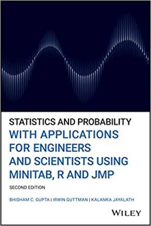 [PDF] دانلود کتاب Statistics And Probability With Applications For Engineers And Scientists Using Minitab, R And Jmp, 2nd ed, 2020