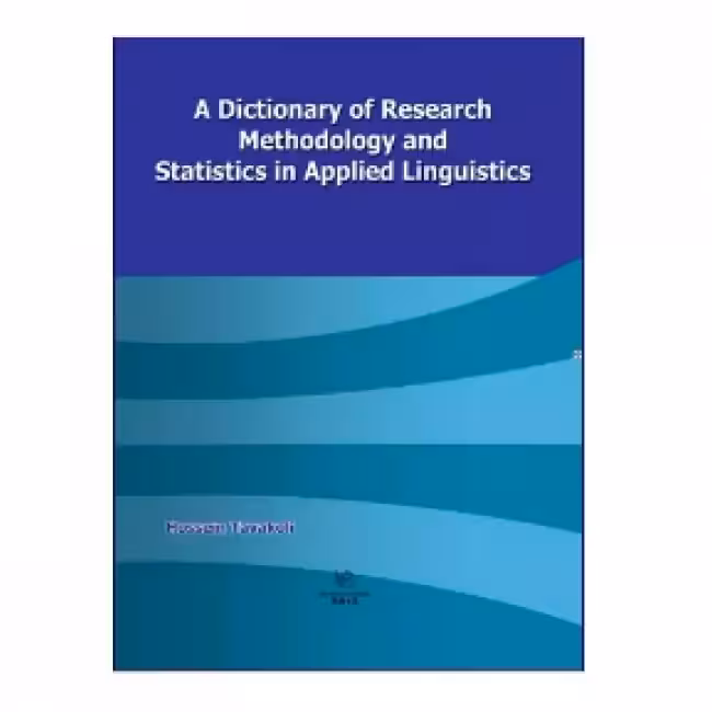 A Dictionary Of Research Methodology And Statistics In Applied Linguistics کتاب