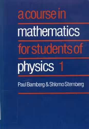 خرید و دانلود نسخه کامل کتاب A Course in Mathematics for Students of Physics: Volume 1