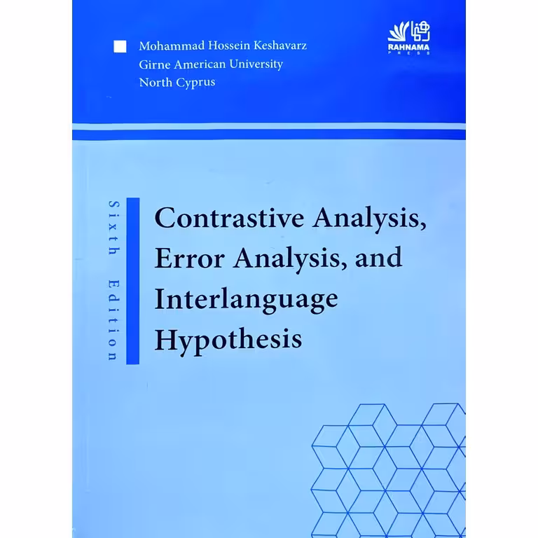 Contrastive Analysis, Error Analysis, and Interlanguage Hypothesis