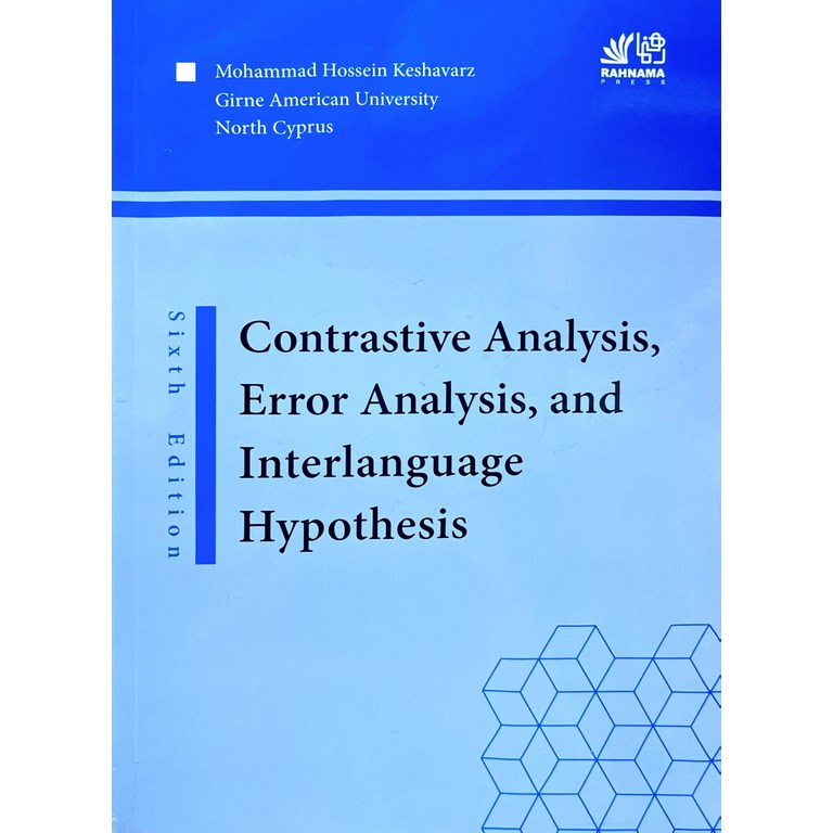 Contrastive Analysis, Error Analysis, and Interlanguage Hypothesis