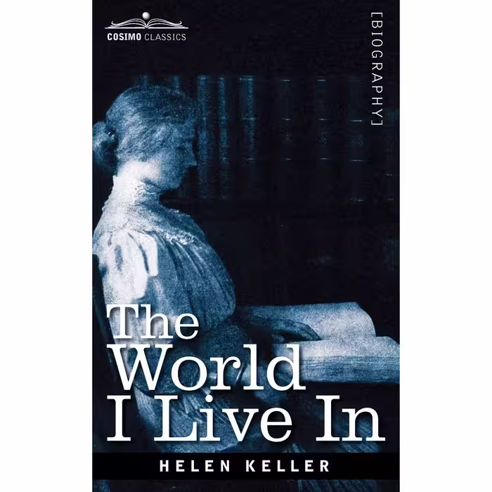 کتاب The World I Live in اثر Roger Shattuck and Anjo de Luz انتشارات Cosimo Classics