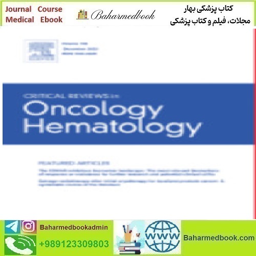 Critical Reviews in Oncology Hematology Volume 181 to 192 20