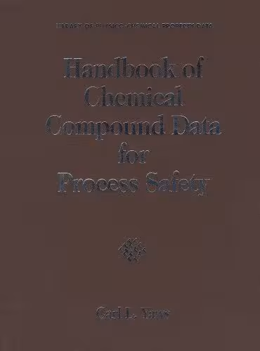 󾕇 دانلود کتاب Handbook Of Chemical Compound Data For Process Safety, 1997 - دانلود کتاب های دانشگاهی