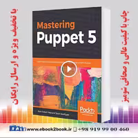 Mastering Puppet 5 : Optimize enterprise-grade environment performance with Puppet