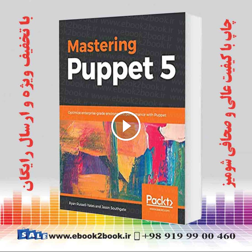 Mastering Puppet 5 : Optimize enterprise-grade environment performance with Puppet