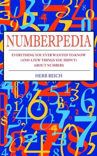 خرید و دانلود نسخه کامل کتاب Numberpedia: Everything You Ever Wanted to Know (and a Few Things You Didn't) About Numbers