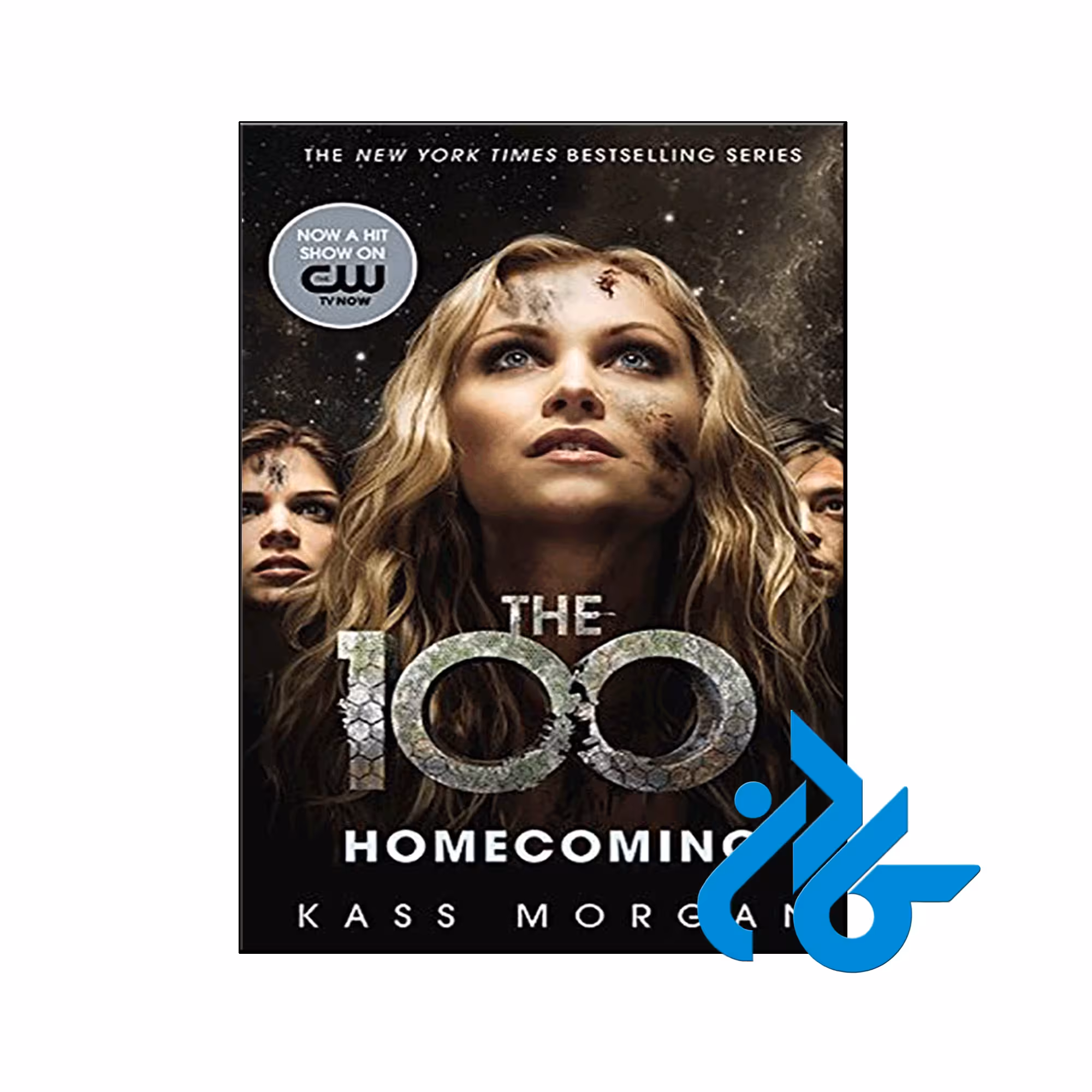 خرید کتاب Homecoming - The 100 3- تا 50% تخفیف رمان انگلیسی- فروشگاه کـــادن