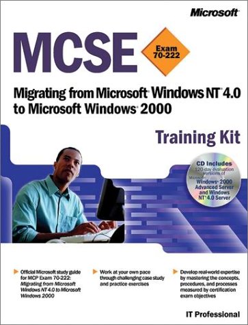 خرید و دانلود نسخه کامل کتاب MCSE Training Kit (Exam 70-222): Migrating from Microsoft Windows NT 4.0 to Microsoft Windows 2000