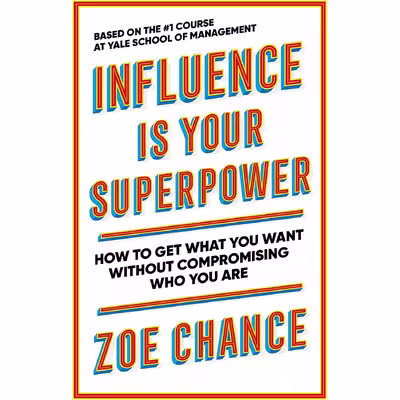 کتاب Influence is Your Superpower اثر Zoe Chance انتشارات Vermilion