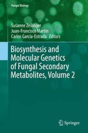 [PDF] دانلود کتاب Biosynthesis And Molecular Genetics Of Fungal Secondary Metabolites, Volume 2, 2015
