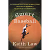 کتاب Smart Baseball اثر Keith Law انتشارات William Morrow