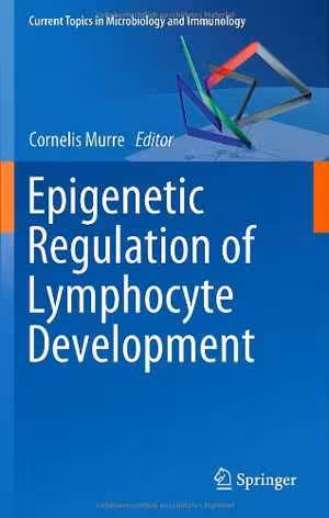 [PDF] دانلود کتاب Epigenetic Regulation Of Lymphocyte Development, 2012