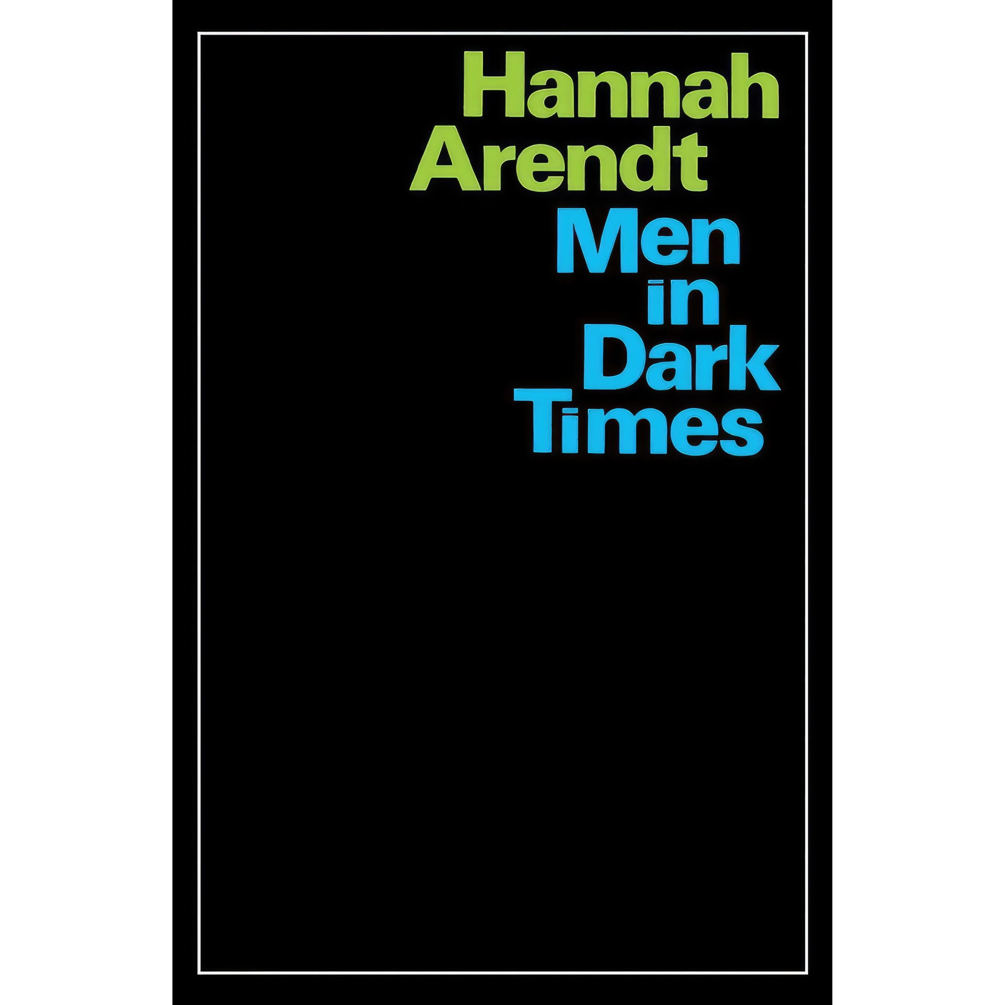 کتاب Men In Dark Times اثر Hannah Arendt انتشارات Mariner Books
