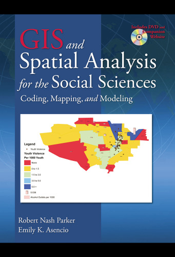 خرید و دانلود نسخه کامل کتاب GIS and Spatial Analysis for the Social Sciences: Coding, Mapping, and Modeling (Contemporary Sociological Perspectives)