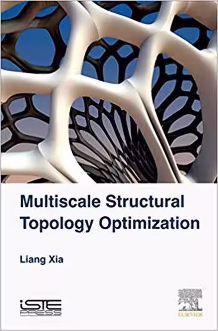 󾕇 دانلود کتاب Xia L., Multiscale Structural Topology Optimization, 2016 - دانلود کتاب های دانشگاهی