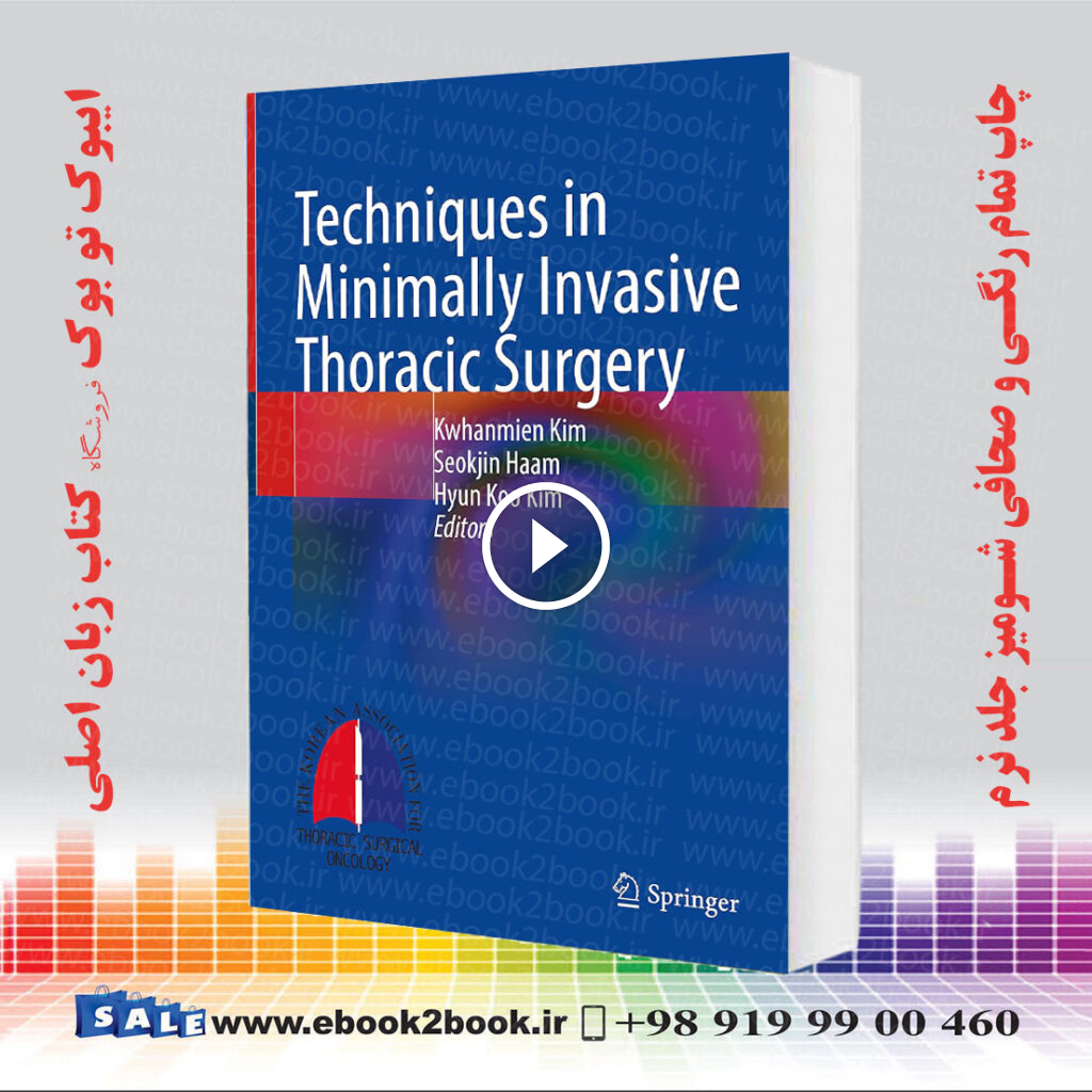 Techniques in Minimally Invasive Thoracic Surgery