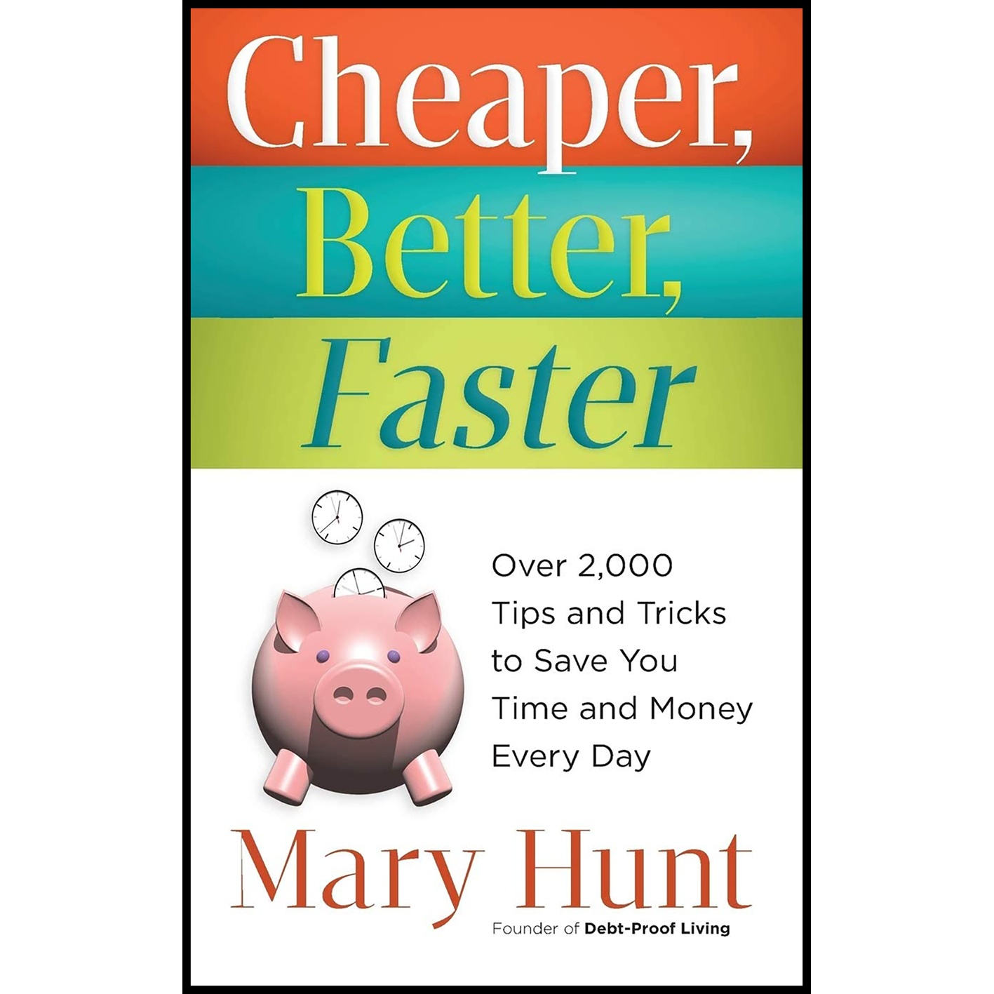 کتاب Cheaper Better Faster اثر Mary Hunt انتشارات تازه ها