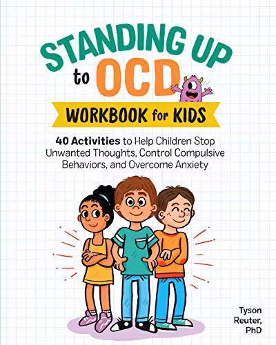 خرید و دانلود نسخه کامل کتاب Standing Up to OCD Workbook For Kids: 40 Activities to Help Children Stop Unwanted Thoughts   Pdf
