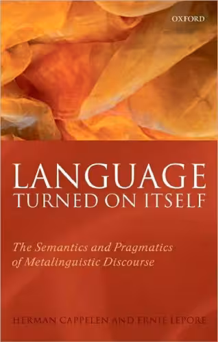 خرید و دانلود نسخه کامل کتاب Language Turned on Itself: The Semantics and Pragmatics of Metalinguistic Discourse
