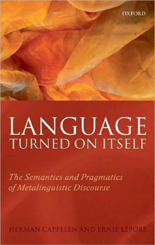 خرید و دانلود نسخه کامل کتاب Language Turned on Itself: The Semantics and Pragmatics of Metalinguistic Discourse