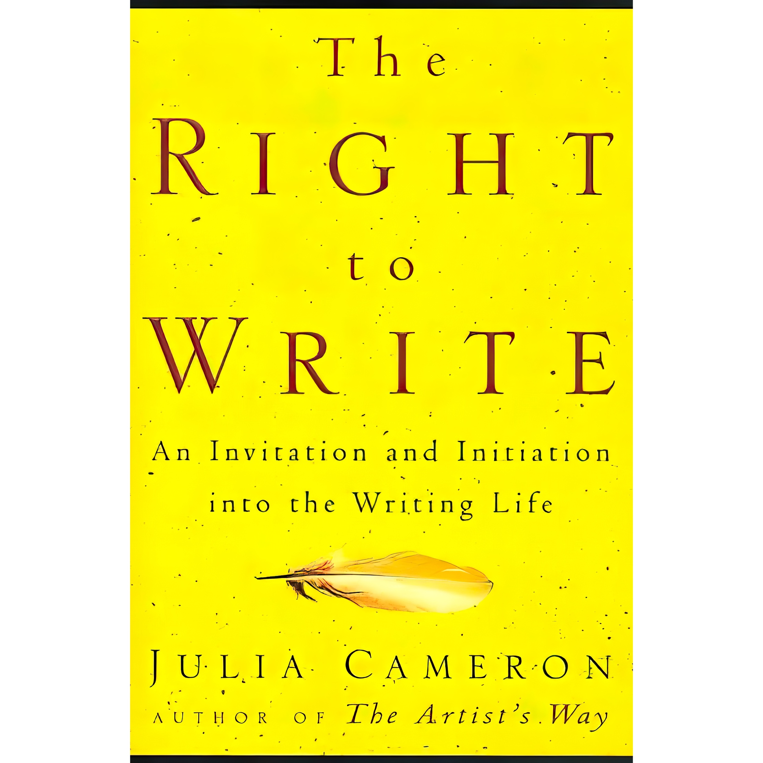 کتاب The Right to Write اثر Julia Cameron انتشارات Tarcher