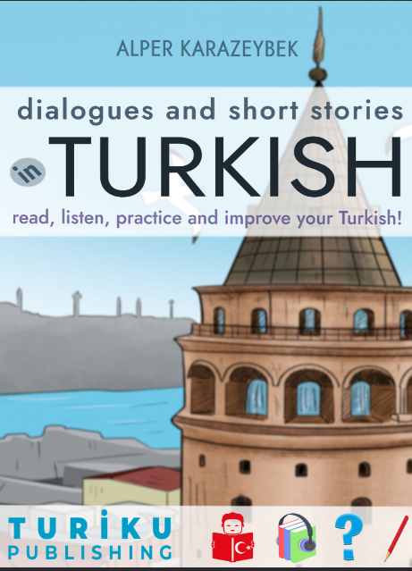 خرید و دانلود نسخه کامل کتاب Dialogues and Short Stories in Turkish: read, listen, practice and improve your Turkish - PDF