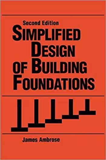 󾕇 دانلود کتاب Ambrose J., Simplified Design of Building Foundations, 2nd ed, 1988 - دانلود کتاب های دانشگاهی