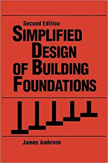 󾕇 دانلود کتاب Ambrose J., Simplified Design of Building Foundations, 2nd ed, 1988 - دانلود کتاب های دانشگاهی