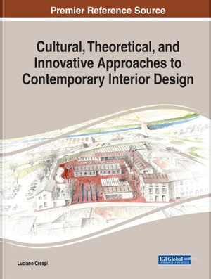 [PDF] دانلود کتاب Cultural, Theoretical, And Innovative Approaches To Contemporary Interior Design, 2020