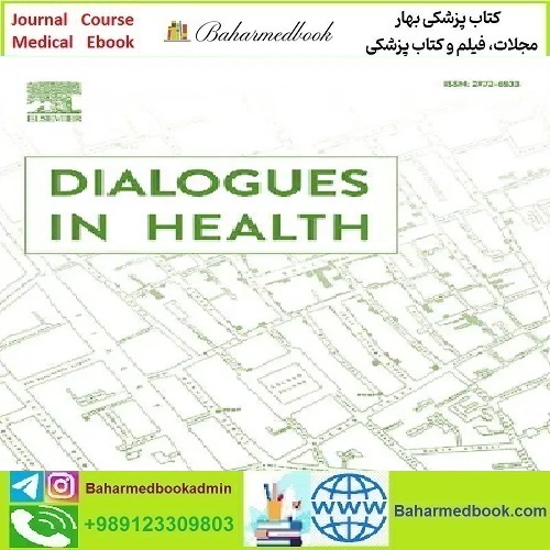 Dialogues in Health Volume 1 2022 TRUE PDF price 10€ - کتاب پزشکی بهار