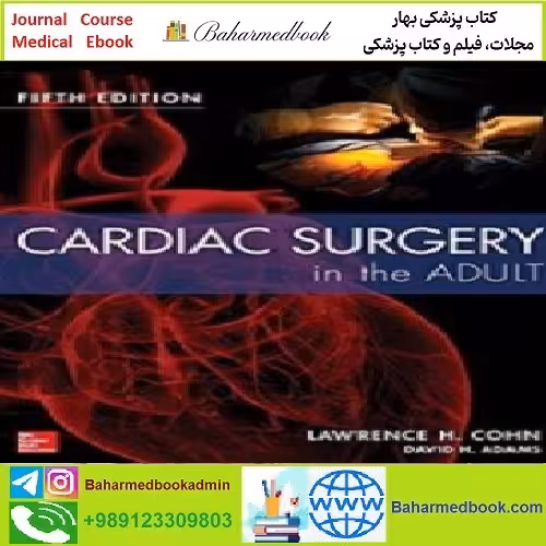 Cardiac Surgery in the Adult TRUE PDF price 1€ - کتاب پزشکی بهار