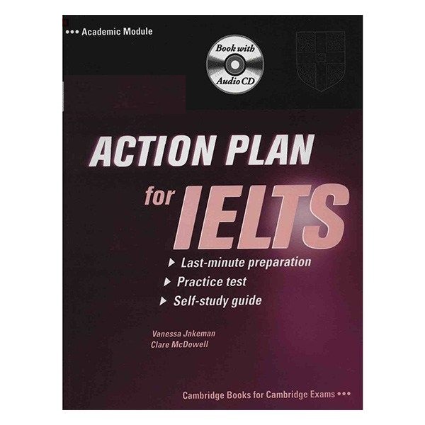 کتاب Action Plan for IELTS اثر Venessa Jakeman and Clare McDowell انتشارات Cambridge