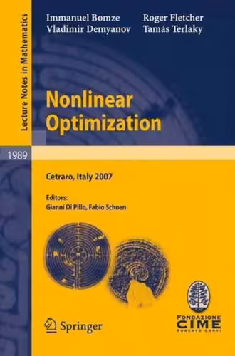 خرید و دانلود نسخه کامل کتاب Nonlinear Optimization: Lectures given at the C.I.M.E. Summer School held in Cetraro, Italy, July 1-7, 2007