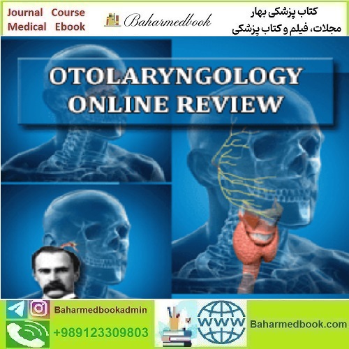 Osler Otolaryngology 2022 Online Review video course price 30€ - کتاب پزشکی بهار